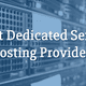 Illustration for article titled The Way To Decide On A Dedicated Server Hosting Agency